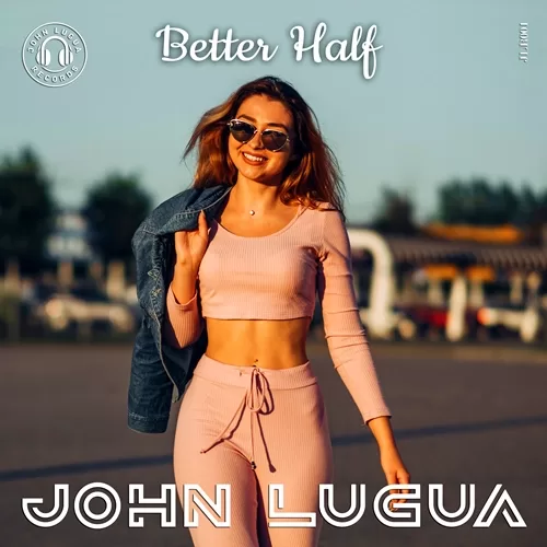 john lugua - better half - cover image