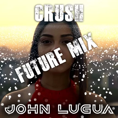 john lugua - crush future mix - cover image